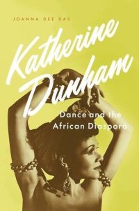 cover of the book Katherine Dunham : dance and the African diaspora