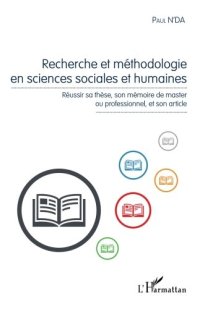 cover of the book Recherche et méthodologie en sciences sociales et humaines: Réussir sa thèse, son mémoire de master ou professionnel, et son article