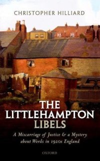 cover of the book The Littlehampton libels : a miscarriage of justice and a mystery about words in 1920s England