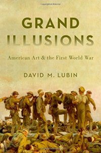 cover of the book Grand illusions : American art and the First World War