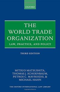 cover of the book The World Trade Organization : law, practice, and policy