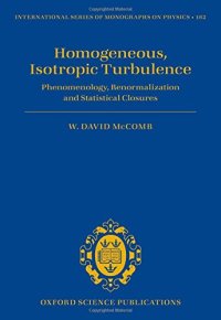 cover of the book Homogeneous, isotropic turbulence : phenomenology, renormalization and statistical closures