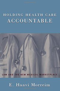 cover of the book Holding health care accountable : law and the new medical marketplace