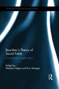 cover of the book Bourdieu’s Theory of Social Fields: Concepts and Applications