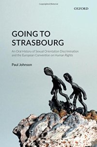 cover of the book Going to Strasbourg : an oral history of sexual orientation discrimination and the European Convention on Human Rights