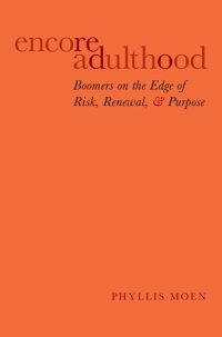 cover of the book Encore adulthood : boomers on the edge of risk, renewal, and purpose