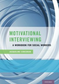 cover of the book Motivational interviewing : a workbook for social workers