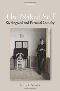 cover of the book The Naked Self : Kierkegaard and Personal Identity