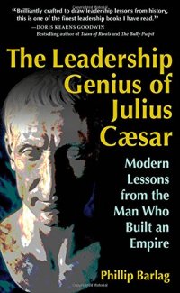 cover of the book The leadership genius of Julius Caesar : modern lessons from the man who built an empire