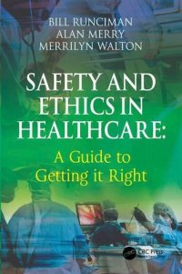 cover of the book Safety and ethics in healthcare : a guide to getting it right