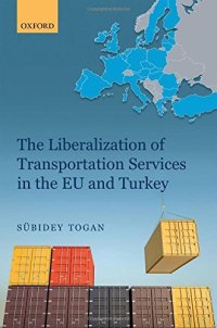 cover of the book Liberalization of transportation services in the EU and Turkey