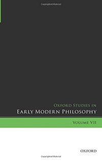 cover of the book Oxford studies in early modern philosophy. Volume VII