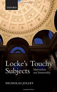 cover of the book Locke’s touchy subjects : materialism and Immortality