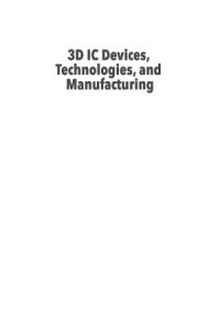 cover of the book 3D IC Devices, Technologies, and Manufacturing