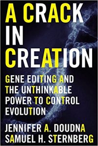 cover of the book A Crack in Creation: Gene Editing and the Unthinkable Power to Control Evolution