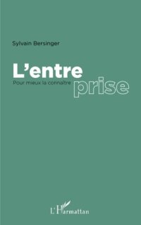 cover of the book L’entreprise: Pour mieux la connaître