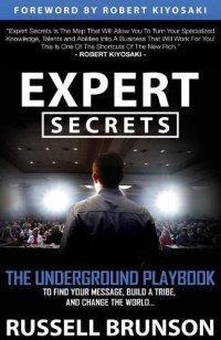 cover of the book Expert Secrets: The Underground Playbook for Finding Your Message, Building a Tribe, and Changing the World