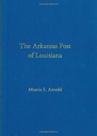 cover of the book The Arkansas Post of Louisiana