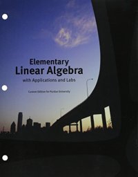 cover of the book Elementary Linear Algebra with Applications and Labs [Custom Edition for Purdue University]