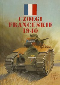 cover of the book Czołgi Francuskie 1940