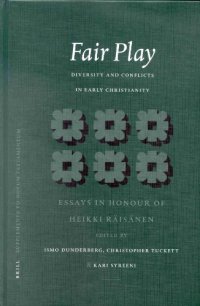 cover of the book Fair Play: Diversity and Conflicts in Early Christianity : Essays in Honour of Heikki Räisänen