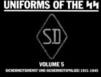 cover of the book Sicherheitsdents und Sicherheitspolizeu 1931-1945 (Uniforms of the SS Volume 5)