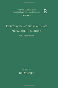 cover of the book Kierkegaard and the Renaissance and Modern Traditions. Tome I: Philosophy