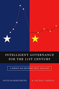 cover of the book Intelligent Governance for the 21st Century: A Middle Way between West and East