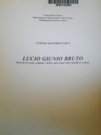 cover of the book Lucio Giunio Bruto. Richerche di storia, religione e diritto sulle origini della repubblica romana