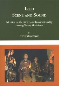 cover of the book Irish Scene & Sound: Identity, Authenticity & Transnationality Among Young Musicians