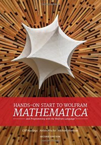 cover of the book Hands-On Start to Wolfram Mathematica: And Programming with the Wolfram Language