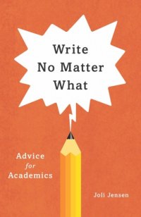 cover of the book Write No Matter What: Advice for Academics