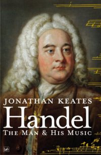 cover of the book Handel: The Man & His Music