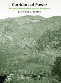 cover of the book Corridors of Power: The Politics of Environmental Aid to Madagascar