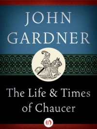 cover of the book The life and times of Chaucer