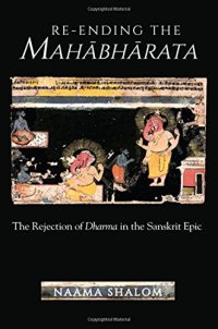 cover of the book Re-Ending the Mahabharata: The Rejection of Dharma in the Sanskrit Epic