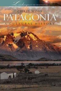 cover of the book Patagonia: A Cultural History