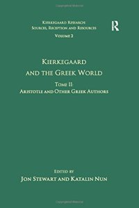 cover of the book Kierkegaard and the Greek World. Tome II: Aristotle and Other Greek Authors