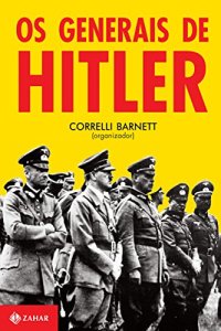 cover of the book Os generais de Hitler