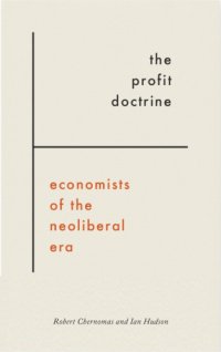 cover of the book The profit doctrine: Economists of the neoliberal era