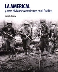 cover of the book La Americal y otras divisiones en el Pacífico