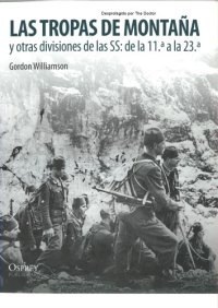 cover of the book Las Tropas de Montaña y otras divisiones de las SS de la 11 a la 23