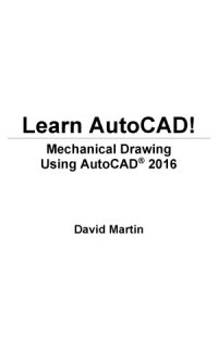 cover of the book Learn AutoCAD!  Mechanical Drawing Using AutoCAD 2016