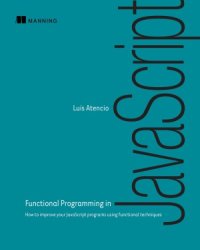 cover of the book Functional Programming in javascript  How to improve your javascript programs using functional techniques