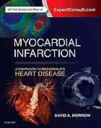 cover of the book Myocardial infarction : a companion to Braunwald’s heart disease