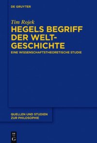 cover of the book Hegels Begriff der Weltgeschichte. Eine wissenschaftstheoretische Studie