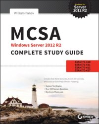 cover of the book MCSA Windows Server 2012 R2 Complete Study Guide  Exams 70-410, 70-411, 70-412, and 70-417