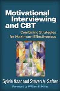 cover of the book Motivational interviewing and CBT : combining strategies for maximum effectiveness