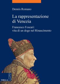 cover of the book La rappresentazione di Venezia. Francesco Foscari: vita di un doge nel Rinascimento