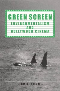 cover of the book Green screen : environmentalism and Hollywood cinema